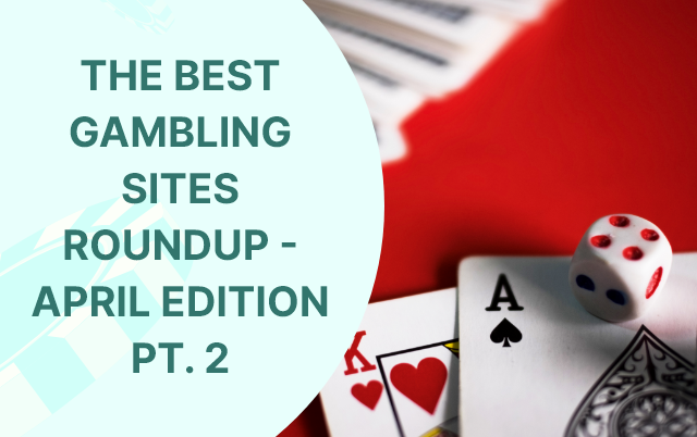 gambling roundup april part 2 featured image